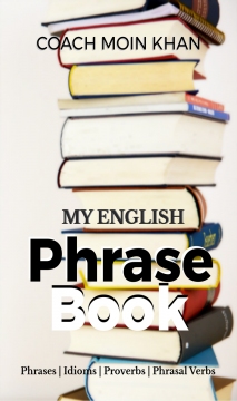 My English Phrase Book by Coach Moin Khan