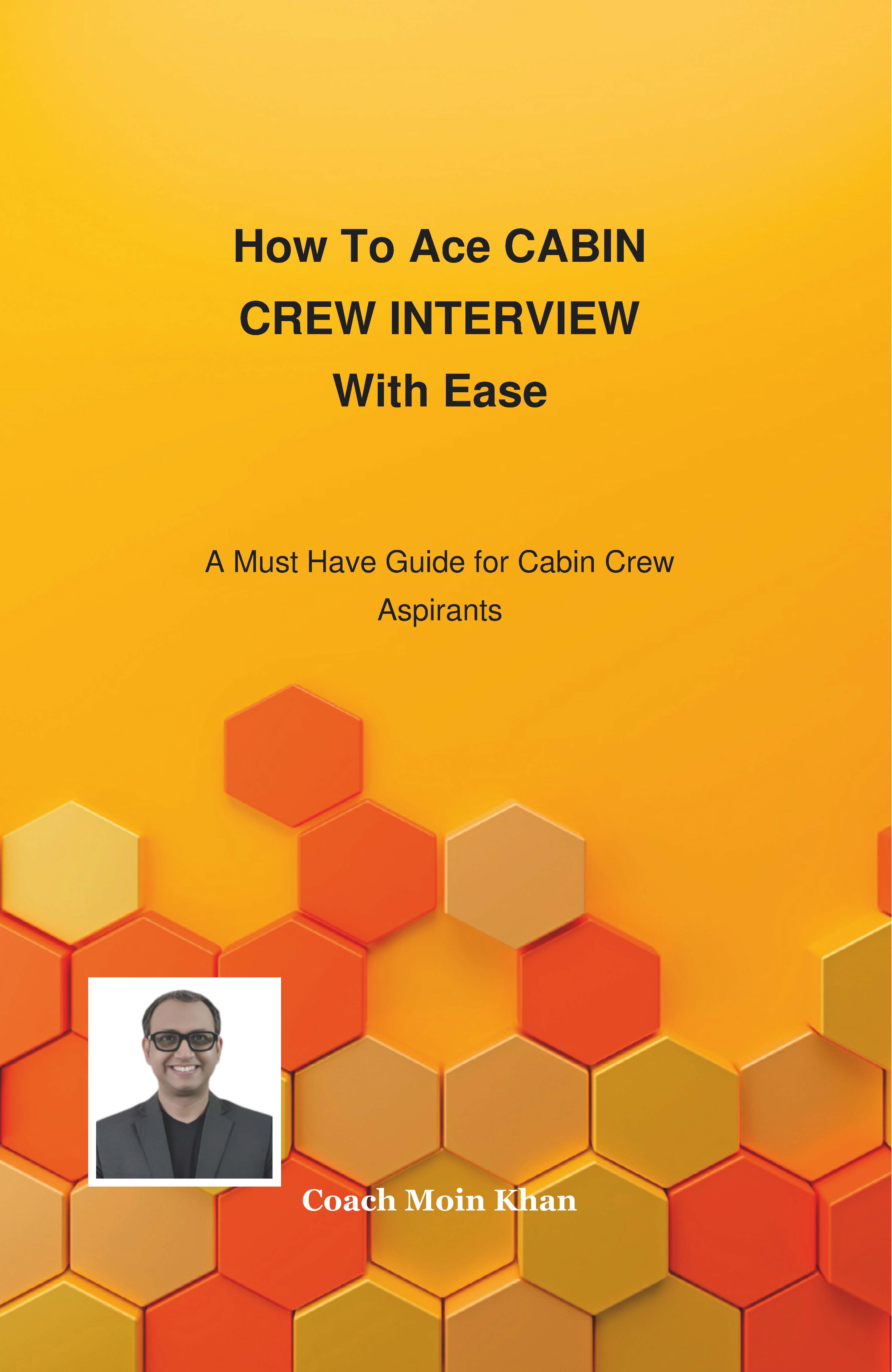 How To Ace CABIN CREW INTERVIEW With Ease by Coach Moin Khan